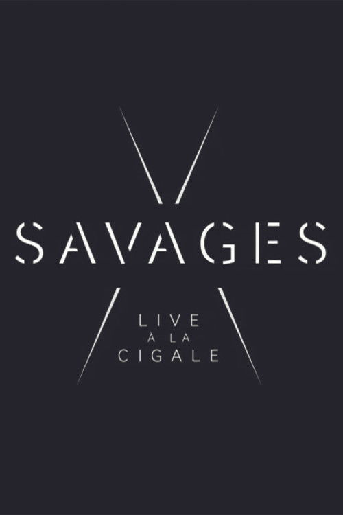 Savages: Live à la Cigale