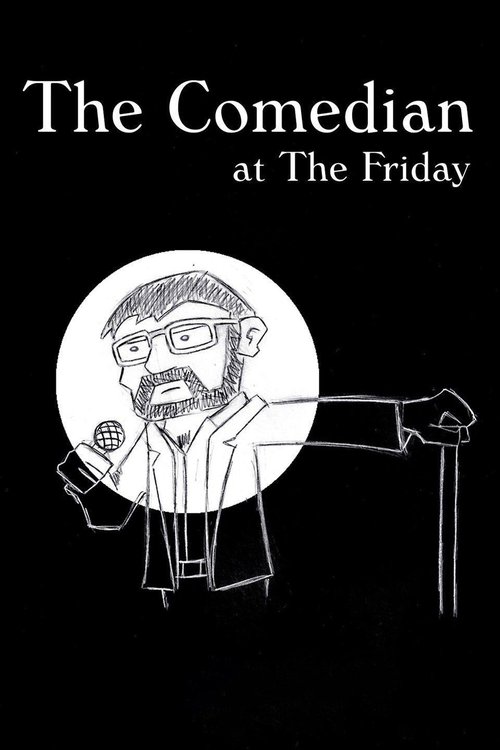 The Comedian at the Friday