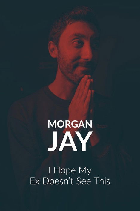 Morgan Jay - I Hope my Ex Doesn’t See This.