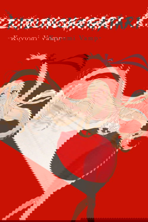 KIZUMONOGATARI -Koyomi Vamp-