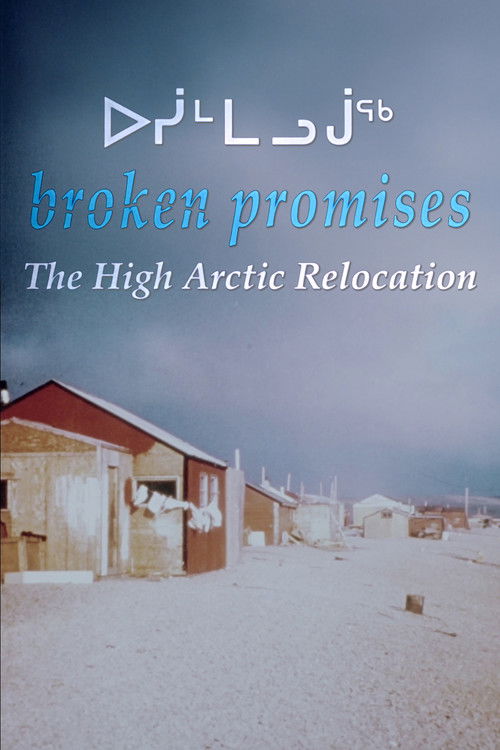 Broken Promises: The High Arctic Relocation