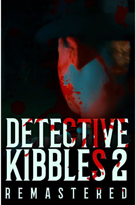 Detective Kibbles: Part 2 | Remastered
