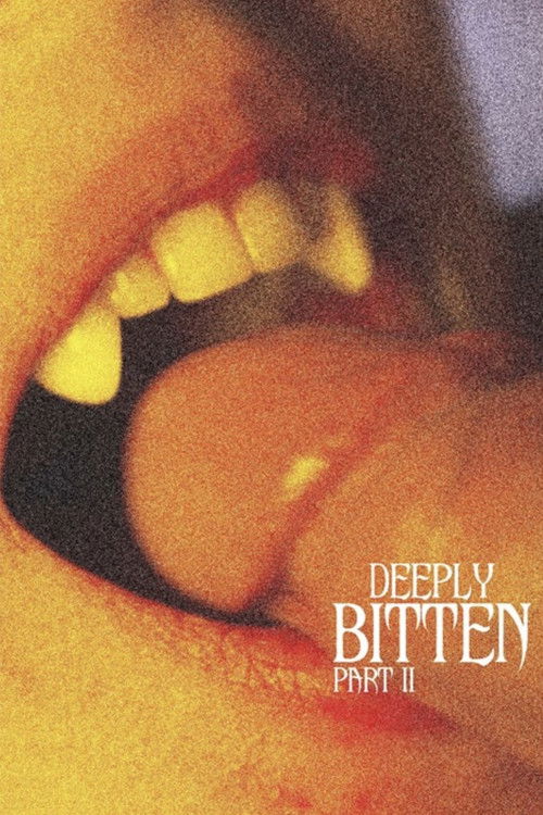 Deeply Bitten - Part II