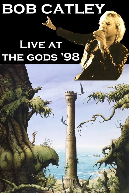 Bob Catley: Live at The Gods '98