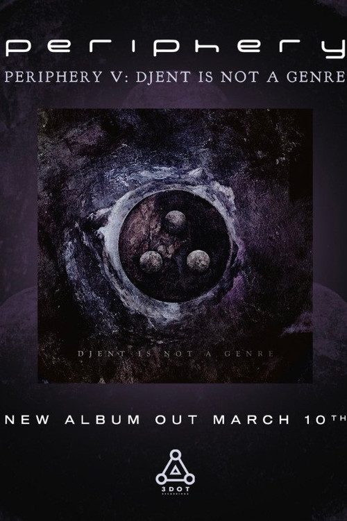 Everything Is Fine: The Making Of Periphery V: Djent Is Not A Genre