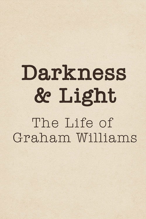Darkness & Light: The Life of Graham Williams