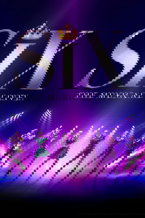 SIX: The Musical Live!