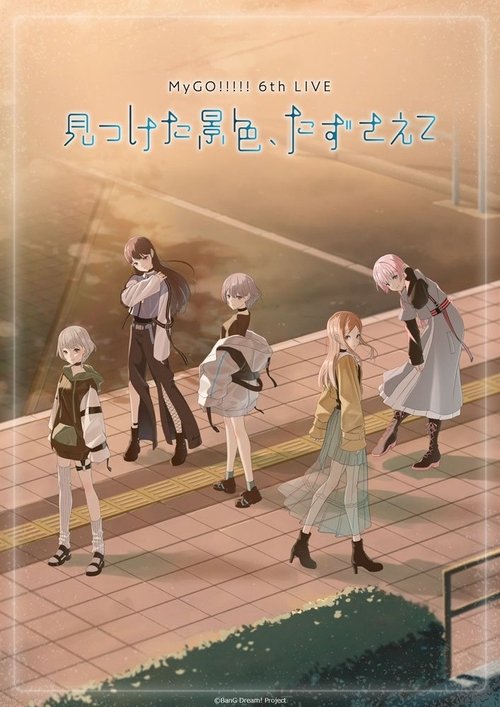 MyGO!!!!! 6th LIVE「The scenery I found, carry it with you」- Day 2