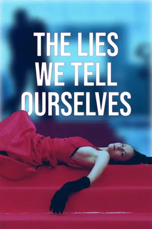 The Lies We Tell Ourselves