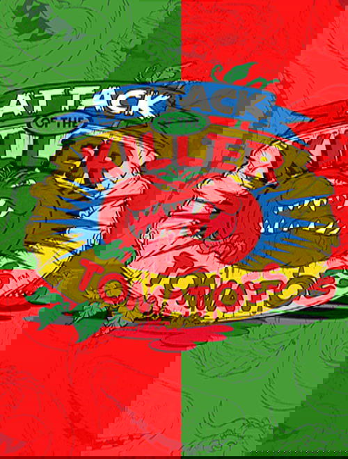 Attack of the Killer Tomatoes