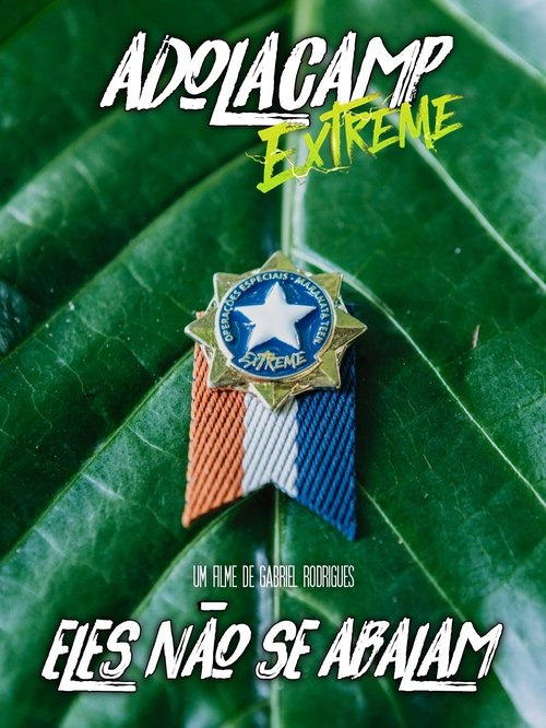 Adolacamp EXTREME: Eles Não se Abalam