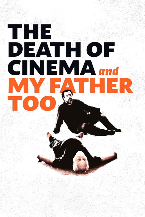 The Death of Cinema and My Father Too