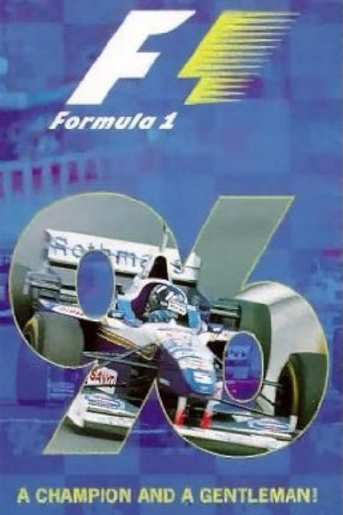 A Champion and a Gentleman: The Official Review Of The 1996 FIA Formula One World Championship