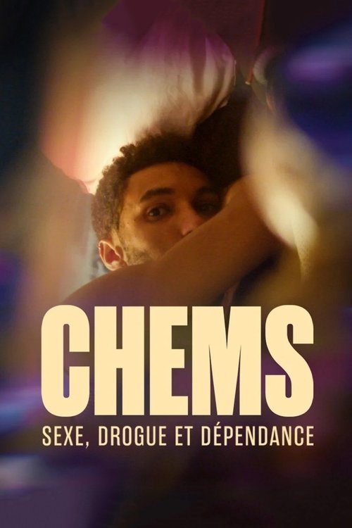 CHEMS : sexe, drogue et dépendance - Le documentaire