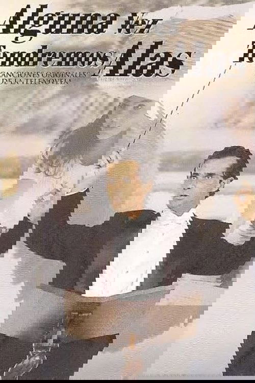 Alguna Vez Tendremos Alas