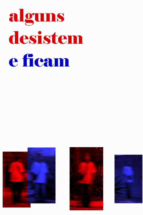 Alguns desistem e ficam