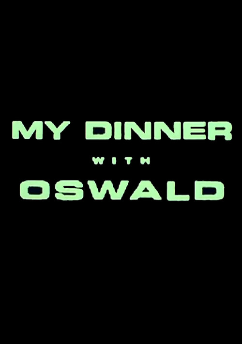 My Dinner With Oswald