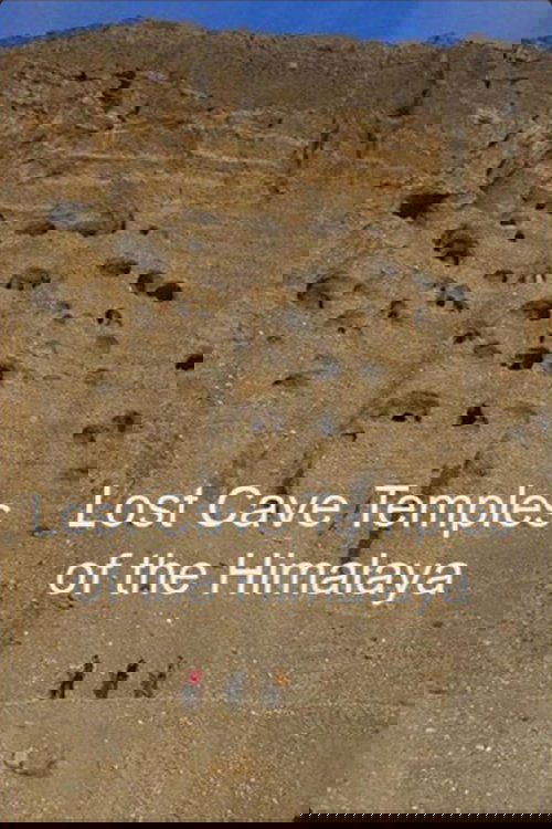 Lost Cave Temples of the Himalaya