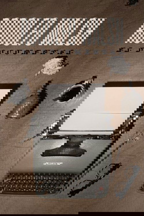 Rodolfo Walsh - El documental