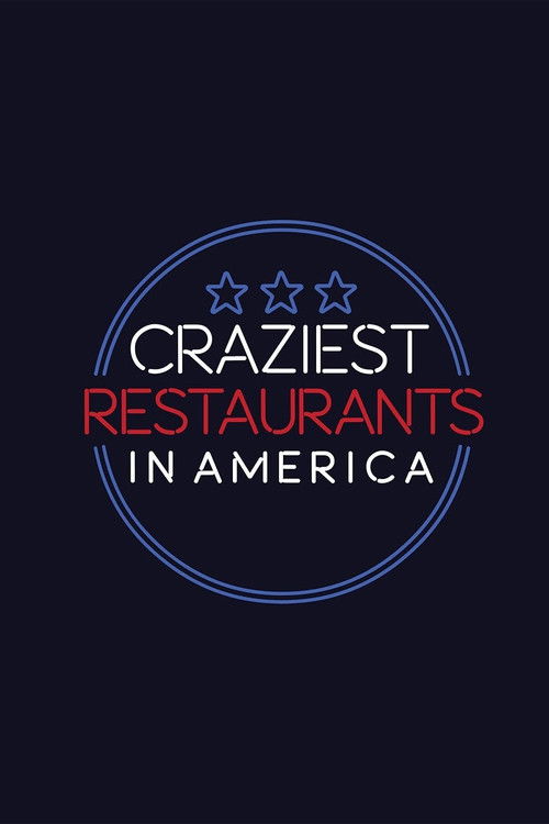 Craziest Restaurants in America