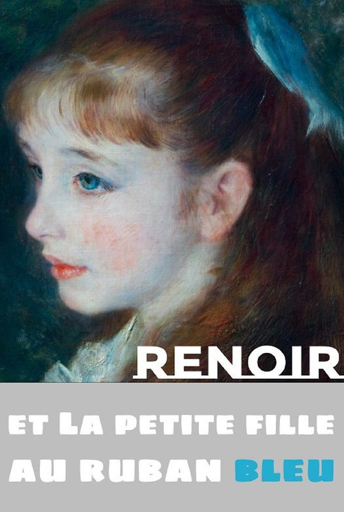 Renoir and the Girl with a Blue Ribbon