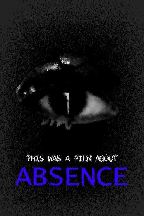 This was a film about abscence