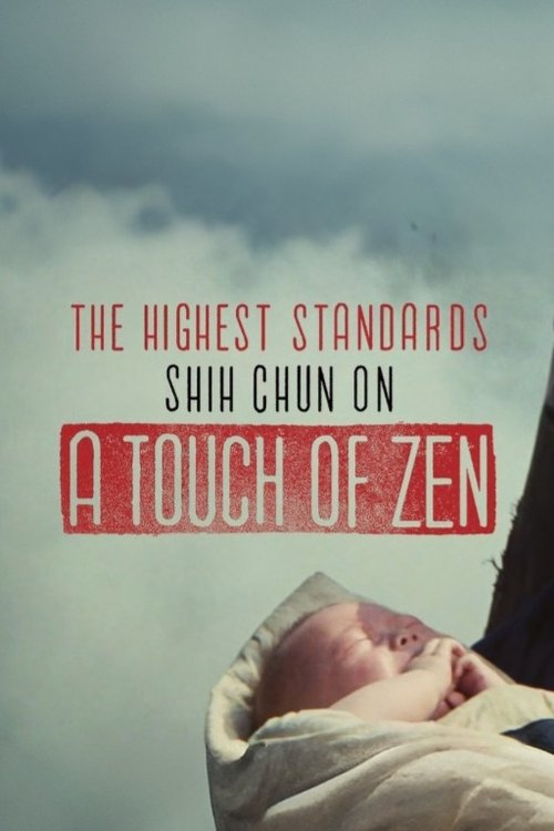 The Highest Standards — Shih Chun on A Touch of Zen