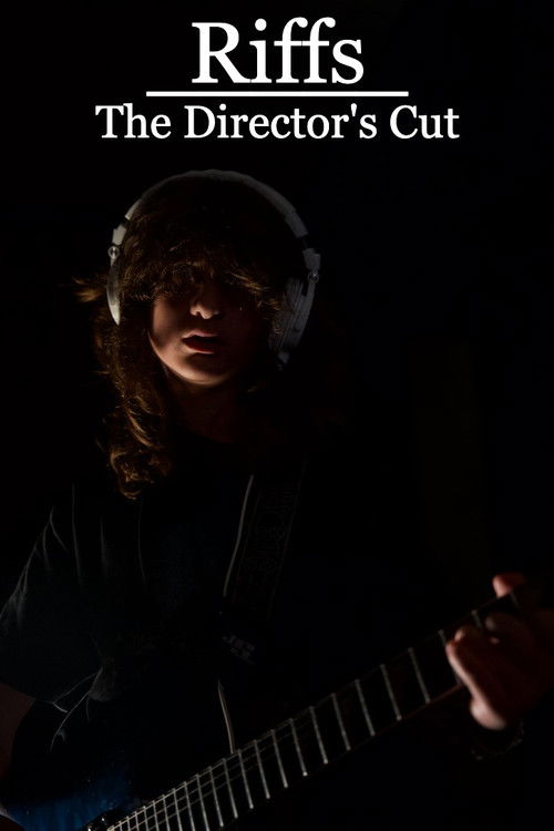 Riffs - The Director’s Cut