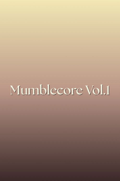 Mumblecore Vol.1