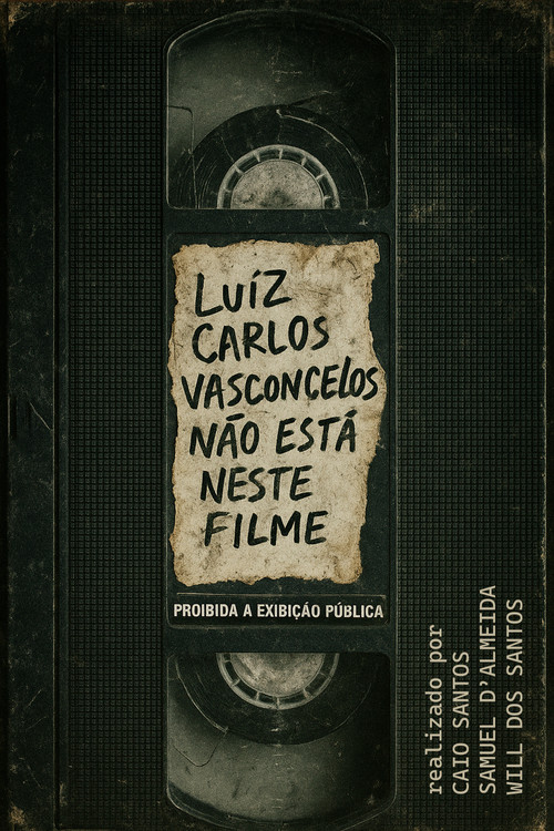 Luiz Carlos Vasconcelos Não Está Neste Filme