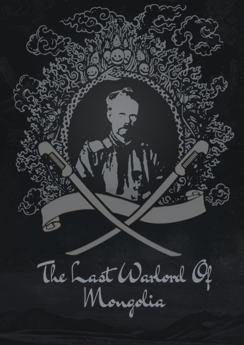 The Last Warlord of Mongolia