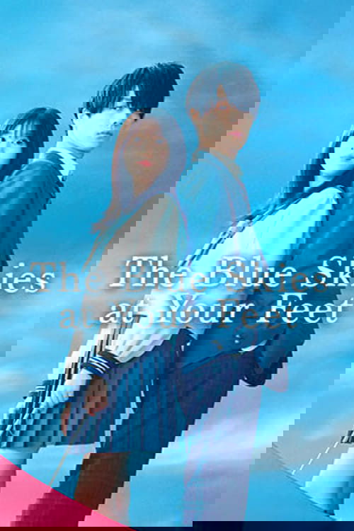 The Blue Skies at Your Feet