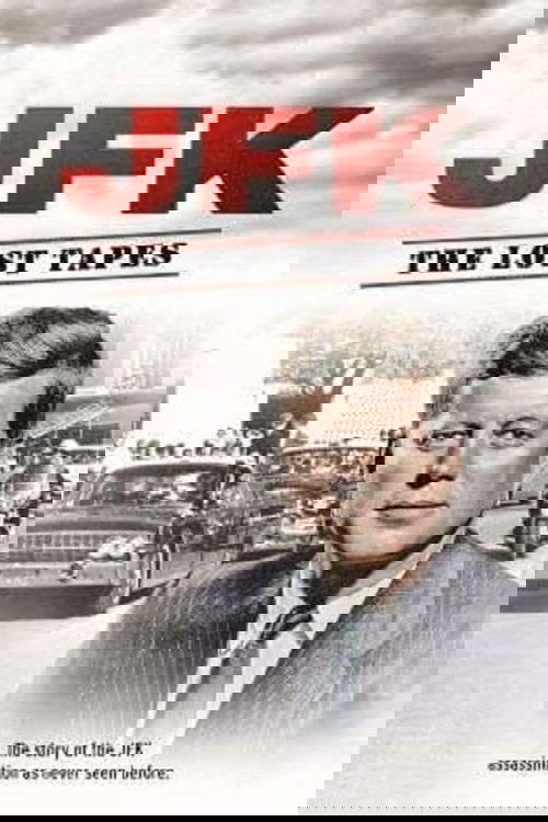 JFK: The Lost Tapes