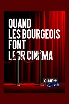 Quand les bourgeois font leur cinéma
