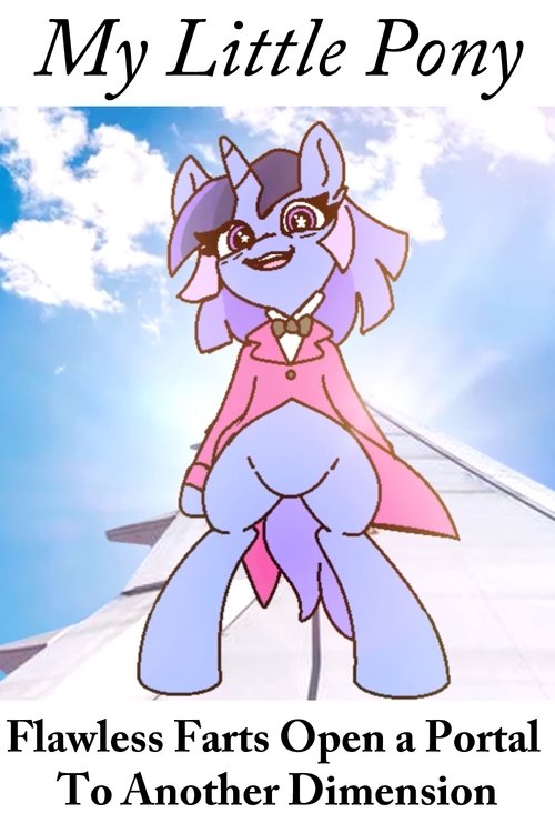 My Little Pony: Flawless Farts Open a Portal To Another Dimension