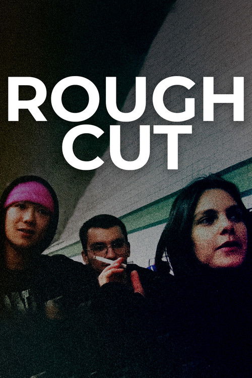 Rough Cut