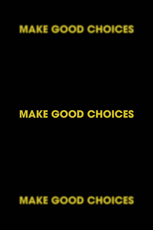 Make Good Choices