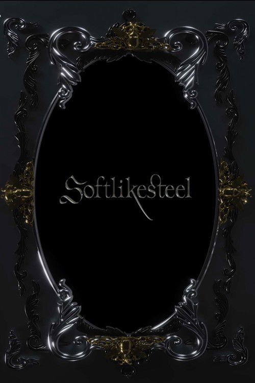 Soft Like Steel