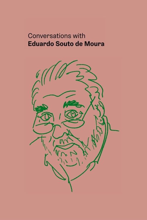 Conversations with Eduardo Souto de Moura