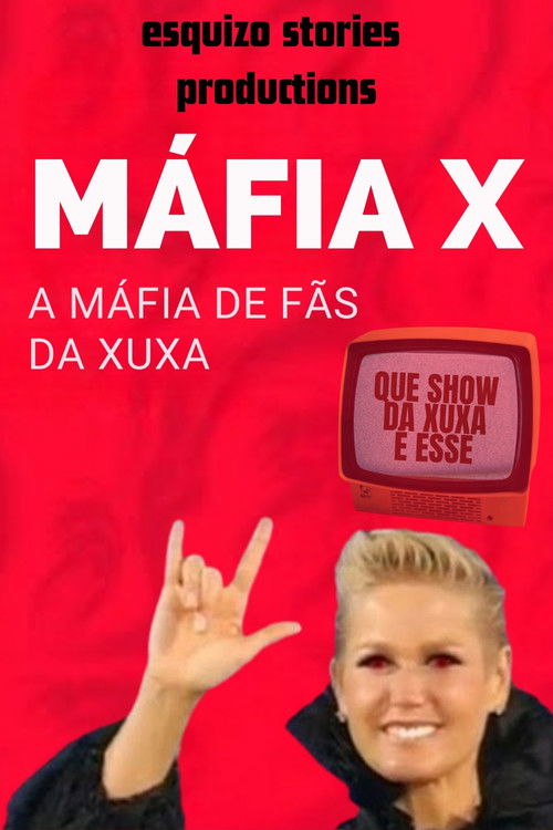 MÁFIA X | A MÁFIA DE FÃS DA XUXA