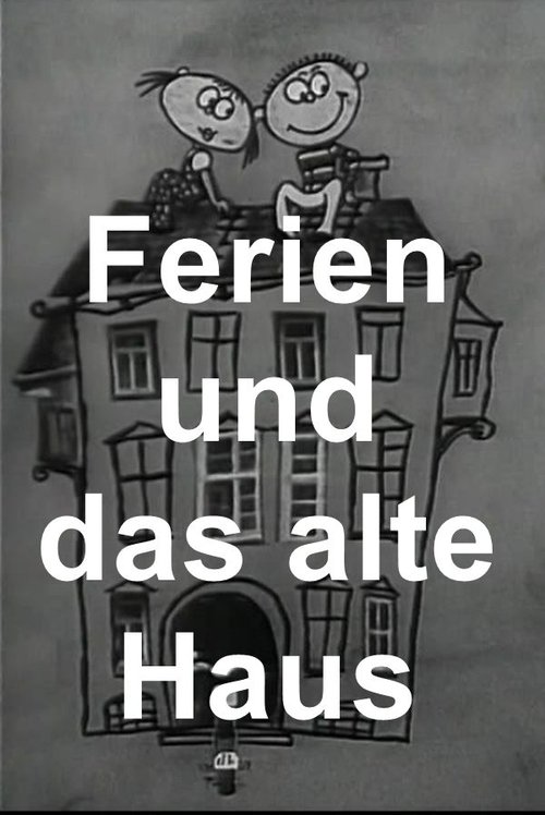 Ferien und das alte Haus