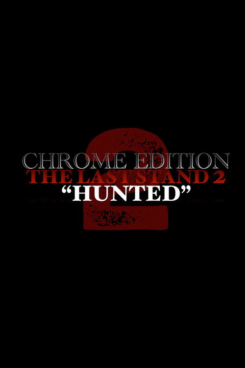 THE LAST STAND 2 | (Chrome Edition)