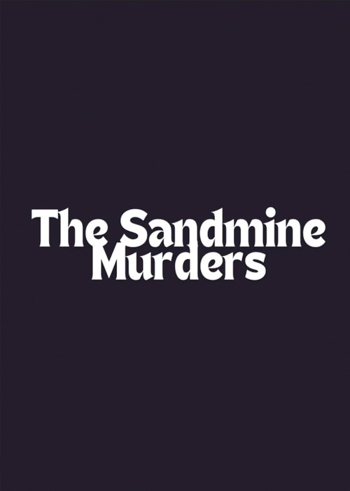 The Sandmine Murders