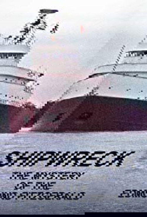 Shipwreck: The Mystery of the Edmund Fitzgerald