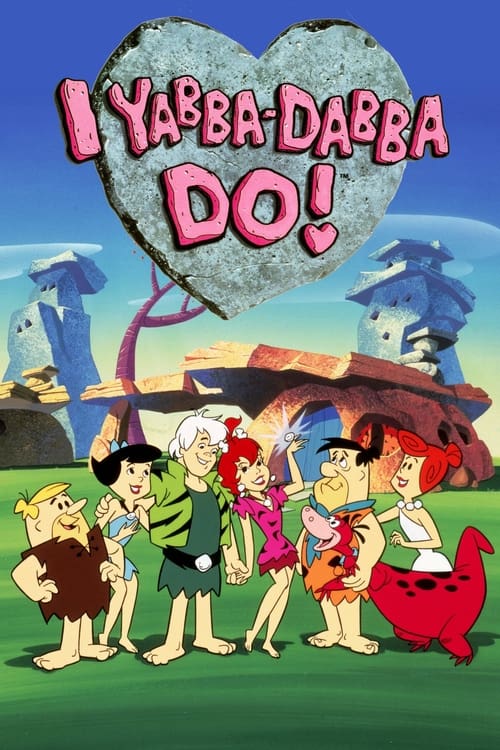 I Yabba-Dabba Do!