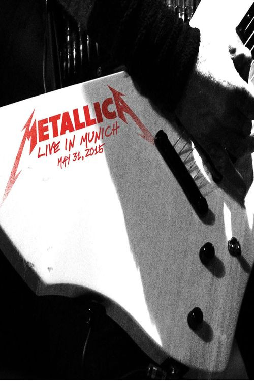 Metallica: Live in Munich, Germany - May 31, 2015