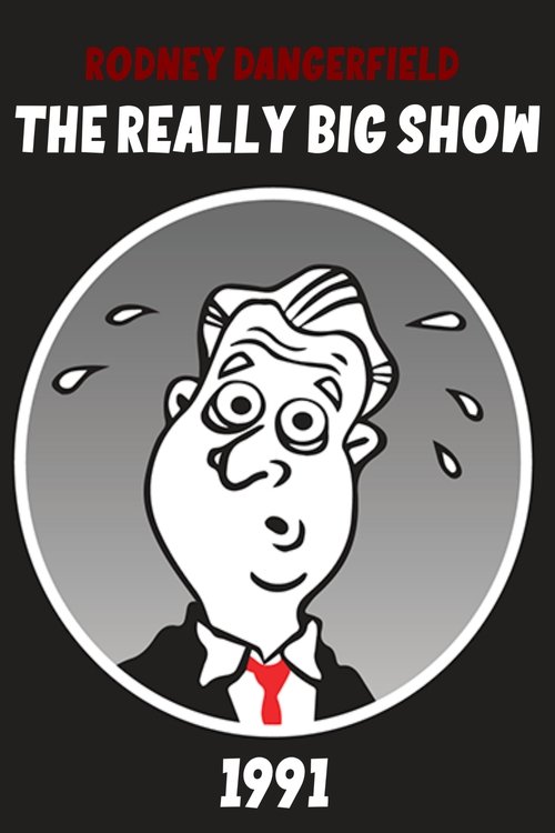 Rodney Dangerfield's The Really Big Show
