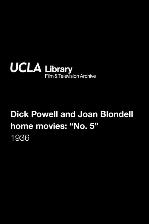 Dick Powell and Joan Blondell home movies: "No. 5"