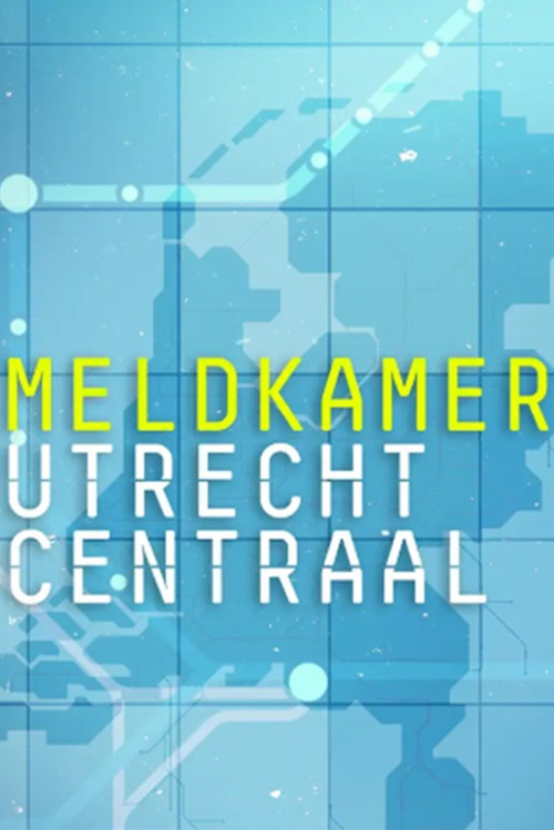 Poster for Meldkamer Utrecht Centraal