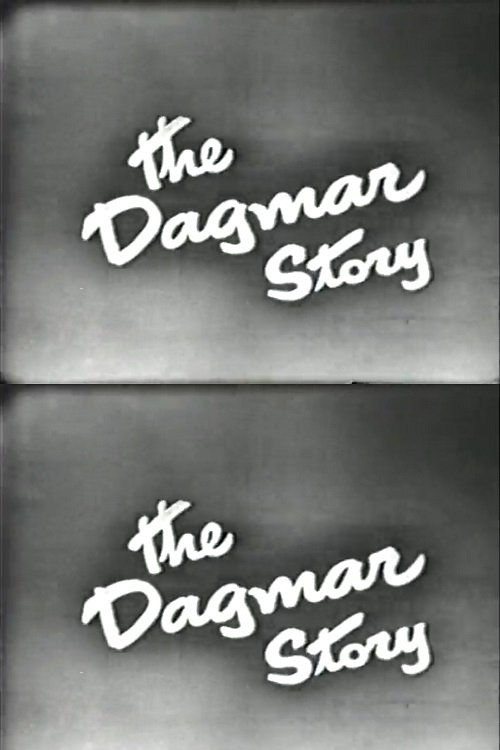 The Dagmar Story